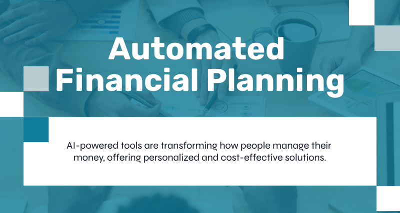 Automated Financial Planning: Tools Reshaping Wealth Management