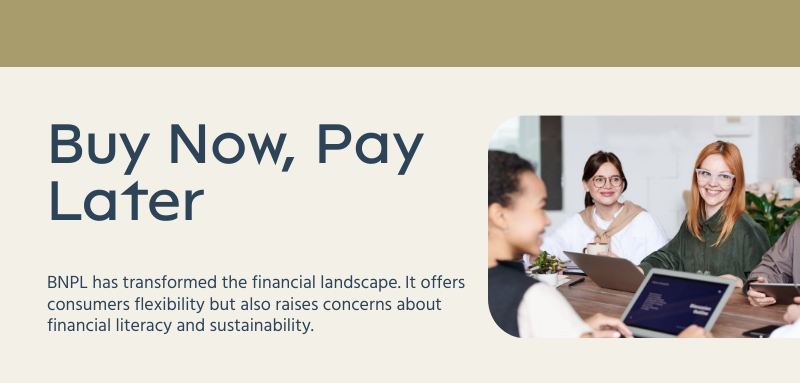 The Evolution of Buy Now, Pay Later (BNPL) in the Global Economy