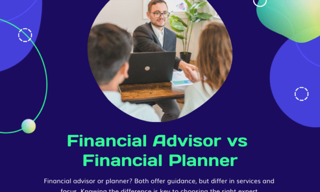 Financial Advisor vs Financial Planner: What’s the Difference and Which Do You Need?